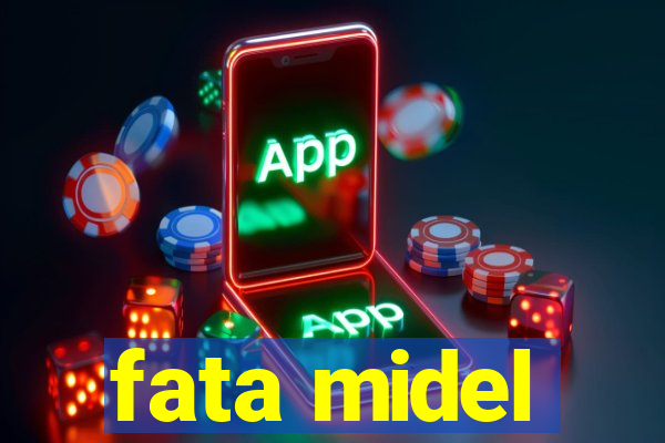 fata midel